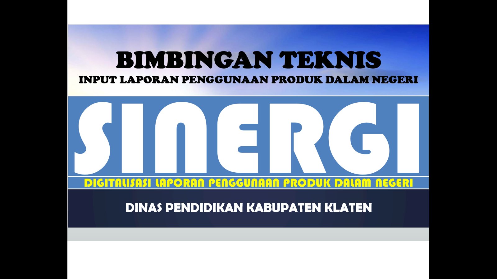 Bimbingan Teknis SINERGI (Digitalisasi Laporan Penggunaan Produk Dalam Negeri) Dinas Pendidikan Klaten